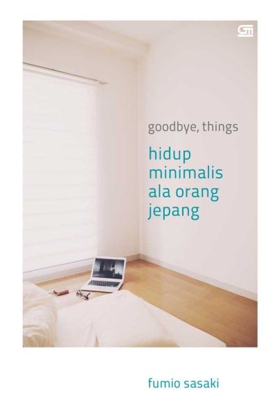 Goodbye, Things : Hidup Minimalis ala Orang Jepang